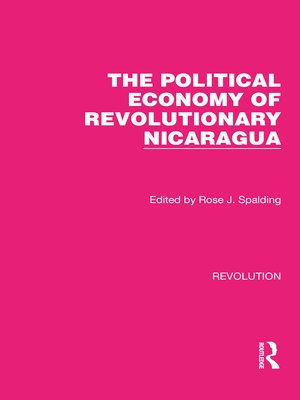 cover image of The Political Economy of Revolutionary Nicaragua